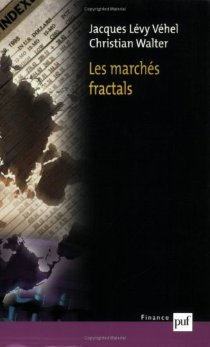 Les marchés fractals : efficience, ruptures et tendances sur les marchés financiers