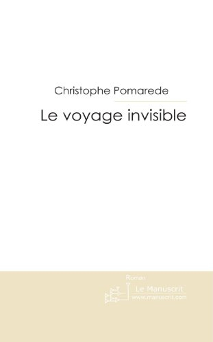 LE VOYAGE INVISIBLE