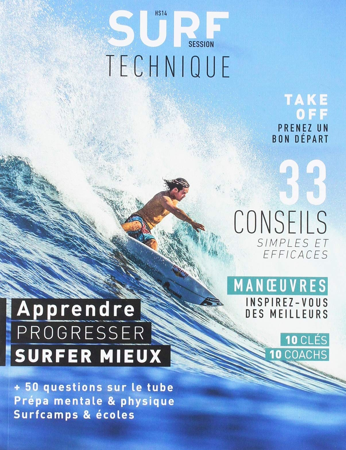 Surf session, hors-série, n° 14. Technique : apprendre, progresser, surfer mieux