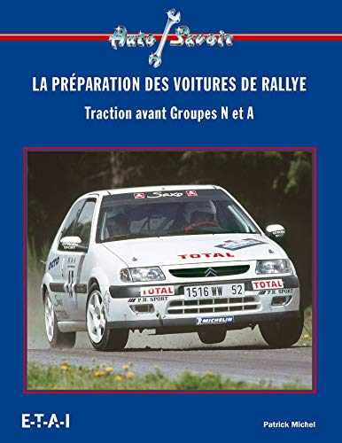 La préparation des voitures de rallye : traction avant groupes N et A