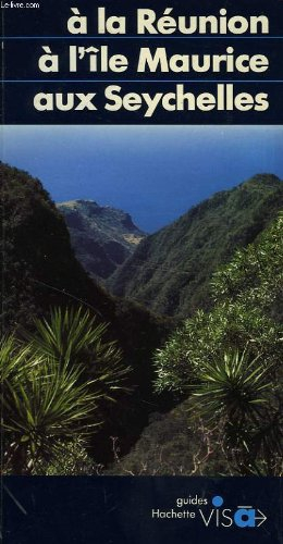 a la reunion, a l'ile maurice, aux seychelles