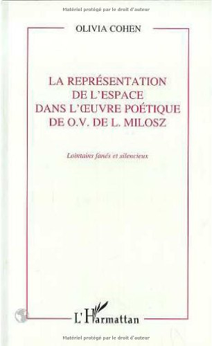 La représentation de l'espace dans l'oeuvre poétique de O.V. de L. Milosz : lointains fanés et silen