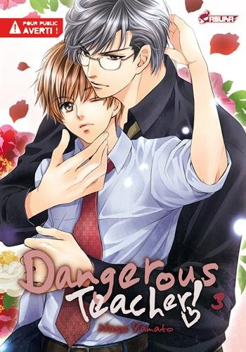 Dangerous teacher !. Vol. 3