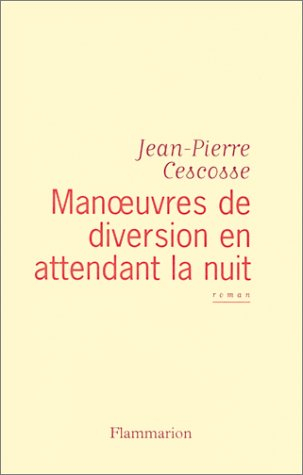 Manoeuvres de diversion en attendant la nuit