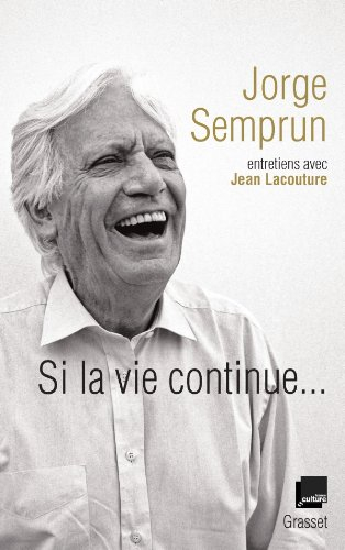 Si la vie continue... : entretiens avec Jean Lacouture