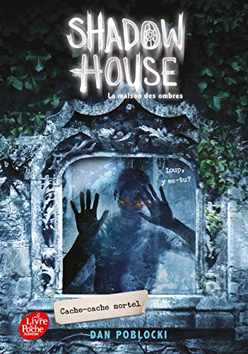 Shadow house. Vol. 2. Cache-cache mortel. La maison des ombres. Vol. 2. Cache-cache mortel