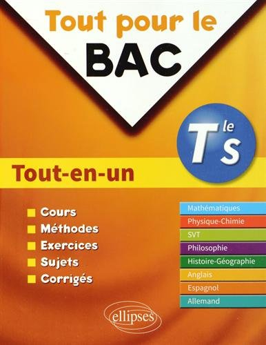 Tout pour le bac terminale S : tout-en-un : cours, méthodes, exercices, sujets, corrigés