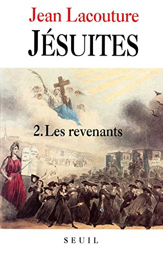 Jésuites : une multibiographie. Vol. 2. Les Revenants