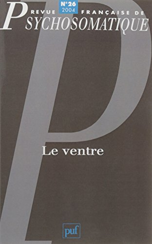 Revue française de psychosomatique, n° 26. Le ventre