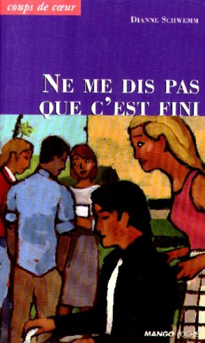 Ne me dis pas que c'est fini