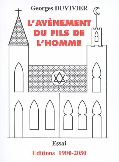 L'avènement du fils de l'homme : essai