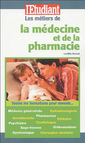 Les métiers de la médecine et de la pharmacie