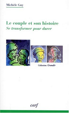 Le couple et son histoire : se transformer pour durer