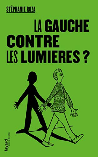 La gauche contre les Lumières ?
