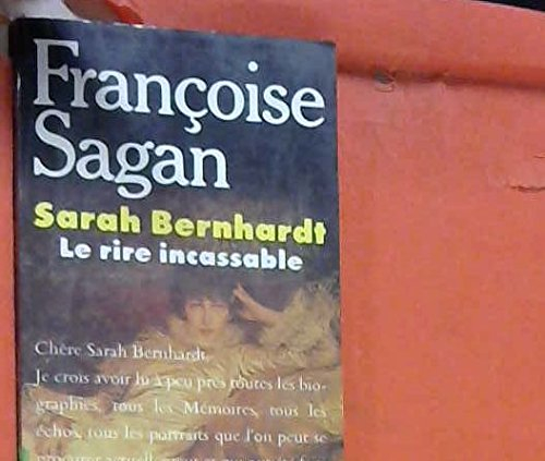 Sarah Bernhardt : le rire incassable