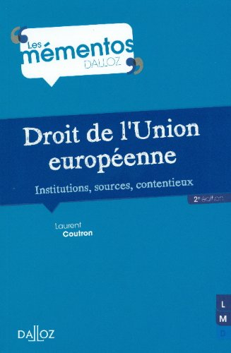 Droit de l'Union européenne : institutions, sources, contentieux