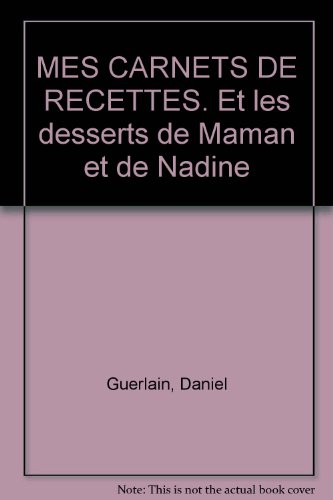 Les carnets de recettes de Daniel Guerlain