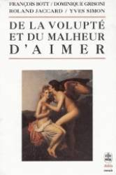 De la volupté et du malheur d'aimer