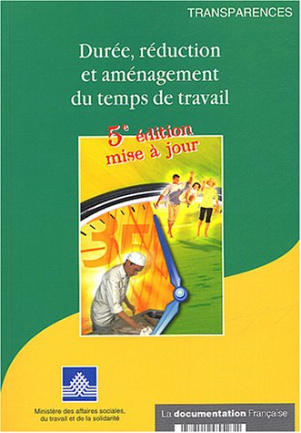 Durée, réduction et aménagement du temps de travail