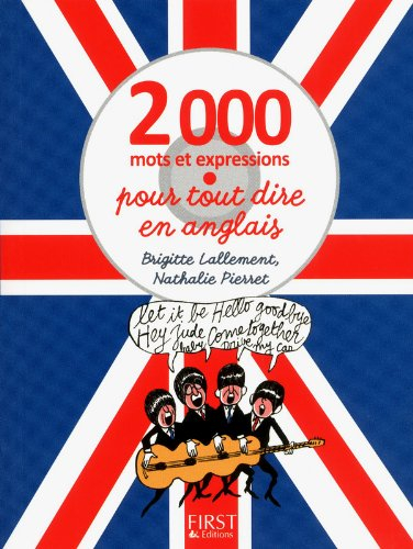 2.000 mots et expressions pour tout dire en anglais