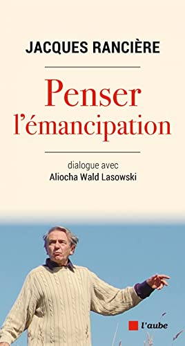 Penser l'émancipation : dialogue avec Aliocha Wald Lasowski