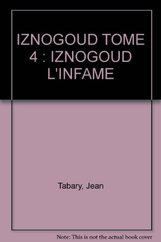 iznogoud, tome 4 : iznogoud l'infâme