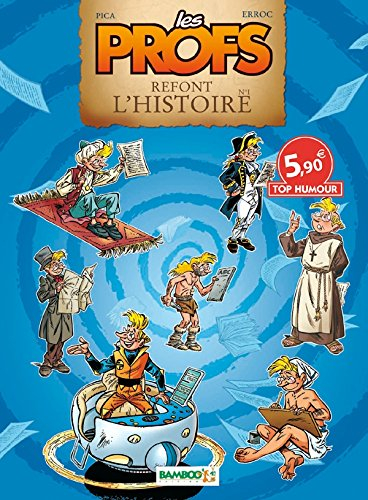 les profs refont l'histoire top humour 2011