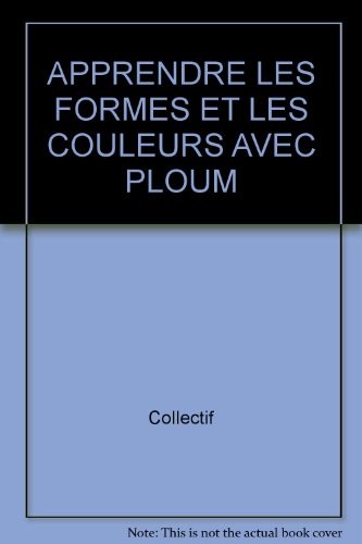 J'apprends les formes et les couleurs avec Ploum et Ploumette