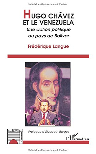 Hugo Chavez et le Venezuela : une action politique au pays de Bolivar