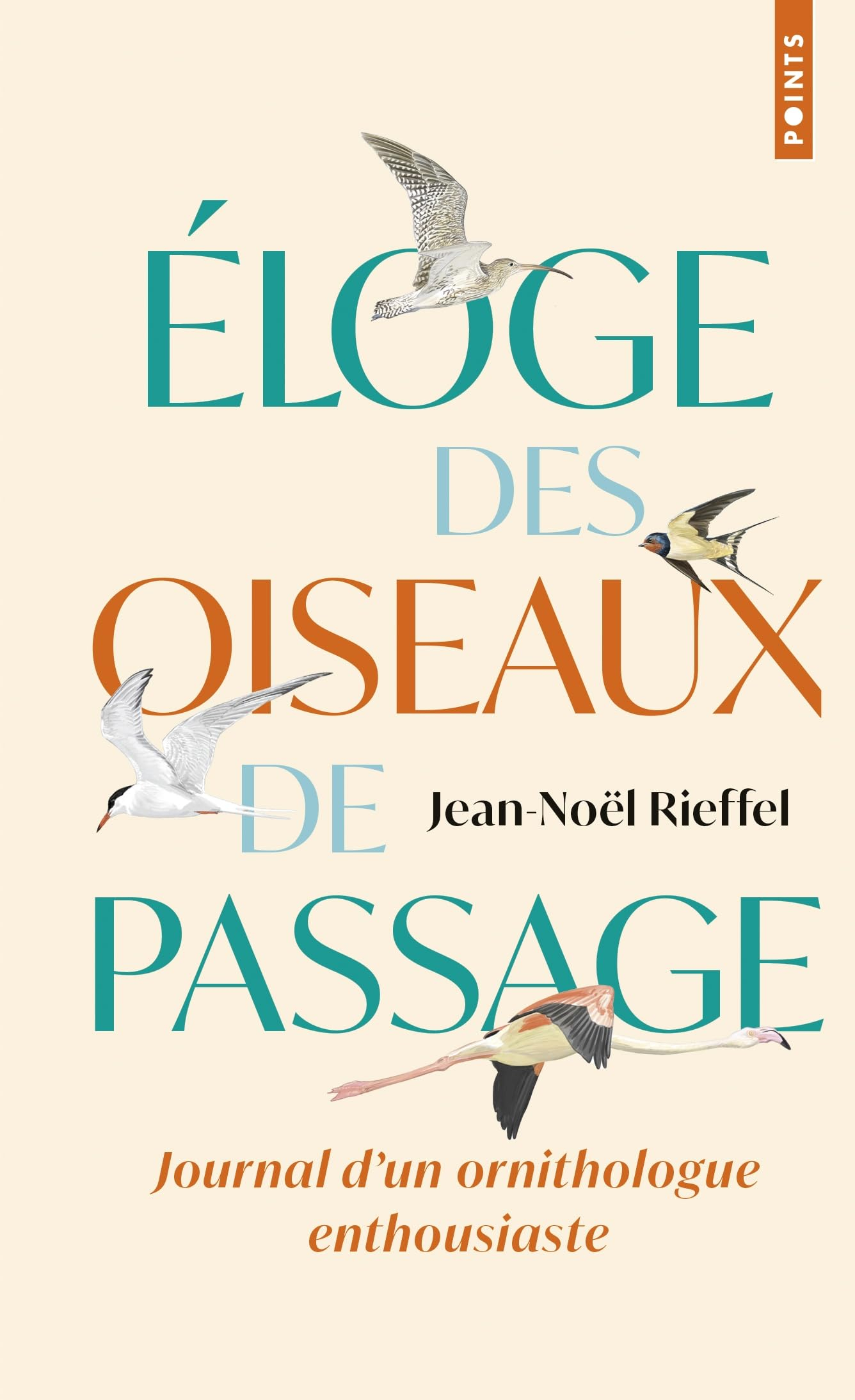 Eloge des oiseaux de passage : journal d'un ornithologue un peu perché