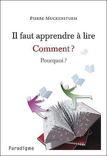 Il faut apprendre à lire : comment ? pourquoi ?