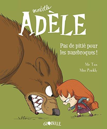 Mortelle Adèle. Vol. 7. Pas de pitié pour les nazebroques !