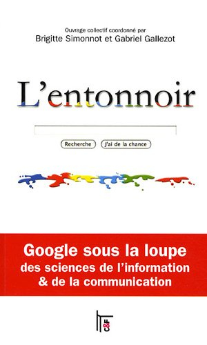 L'entonnoir : Google sous la loupe des sciences de l'information & de la communication