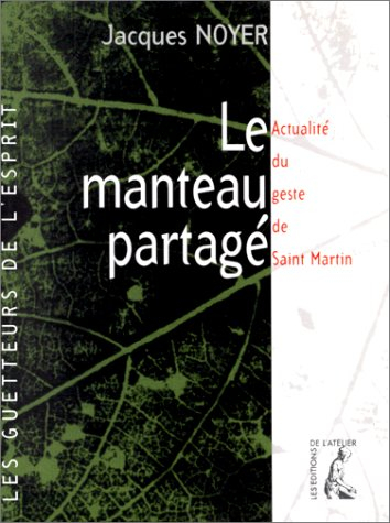 Le manteau partagé : actualité du geste de saint Martin