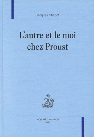L'autre et le moi chez Proust