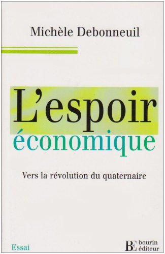L'espoir économique : vers la révolution du quaternaire