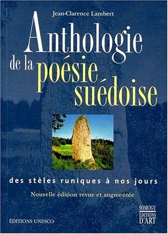 Anthologie de la poésie suédoise : des stèles runiques à nos jours