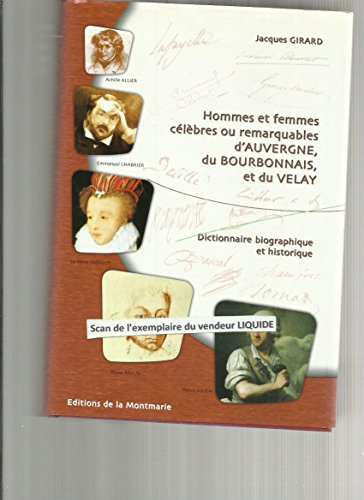 hommes et femmes célèbres ou remarquables d'auvergne, du bourbonnais et du velay