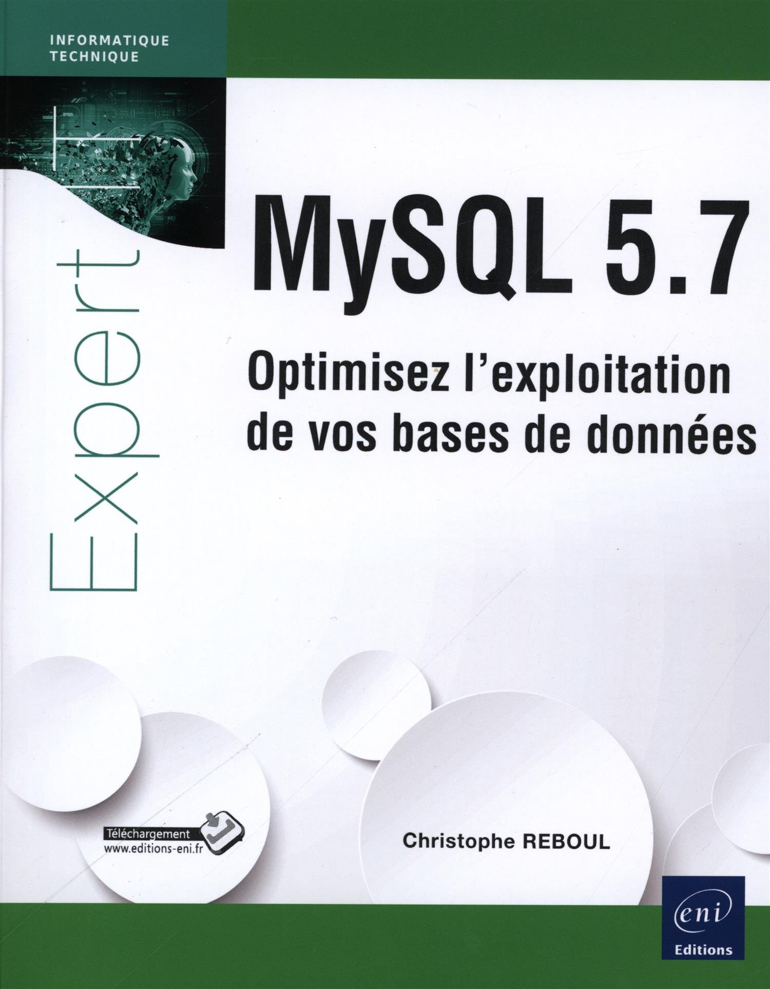 MySQL 5.7 : optimisez l'exploitation de vos bases de données