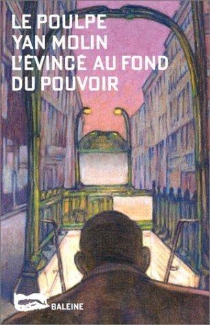 L'évincé au fond du pouvoir