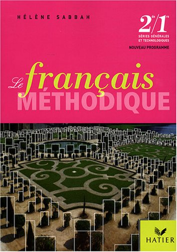 Le français méthodique 2de-1re, séries générales et technologiques