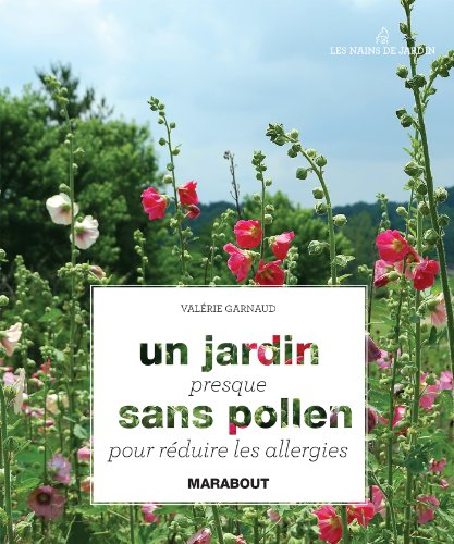 Un jardin presque sans pollen : pour réduire les allergies