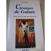 Chroniques de Guinée : essai sur les années 90