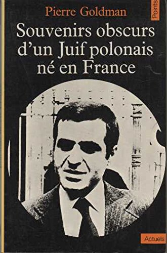 Souvenirs obscurs d'un juif polonais né en France