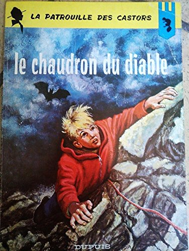 la patrouille des castors : le chaudron du diable t14.