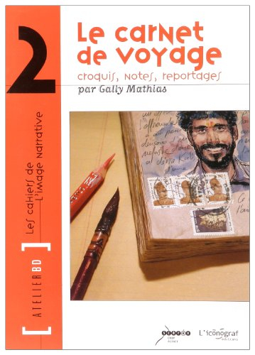 Atelier BD. Vol. 2. Le carnet de voyage