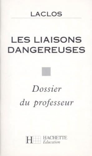 Les liaisons dangereuses, Laclos : dossier du professeur