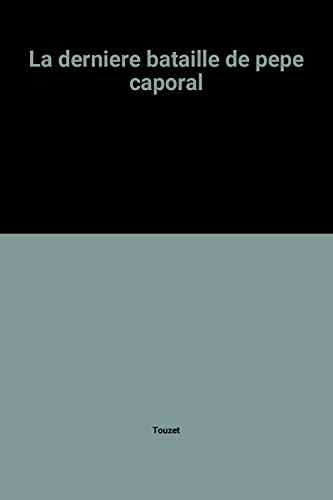 La Dernière bataille de pépé Caporal