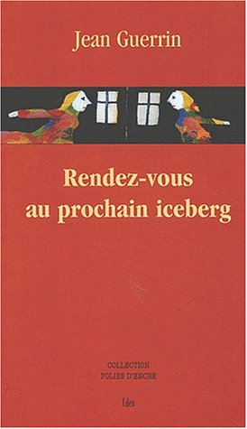 Rendez-vous au prochain iceberg