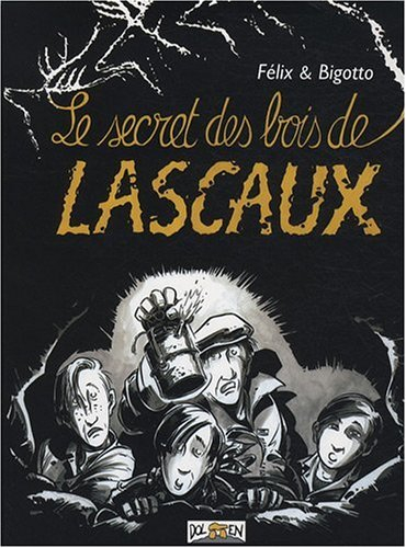 le secret des bois de lascaux